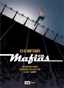 Mafias & co - Tome 01, Ils se sont évadés (9782356480279-front-cover)