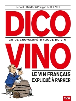 Dico Vino, Guide encyclopéthylique du vin (9782356483010-front-cover)