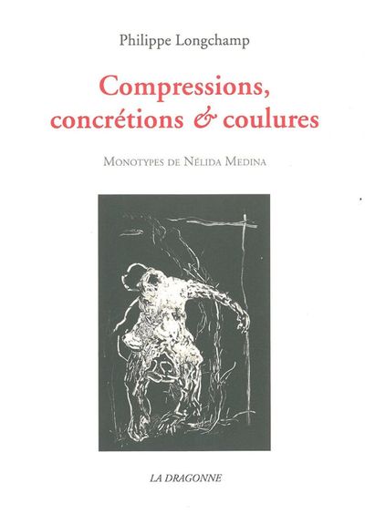 Compressions,Concretions et Coulures (9782913465756-front-cover)