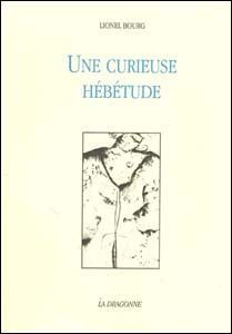 Une Curieuse Hebetude (9782913465114-front-cover)