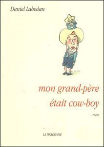 Mon Grand-Pere était Cow-Boy (9782913465107-front-cover)