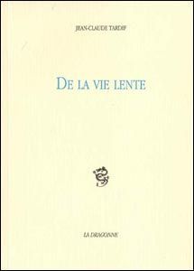 De la Vie Lente (9782913465046-front-cover)