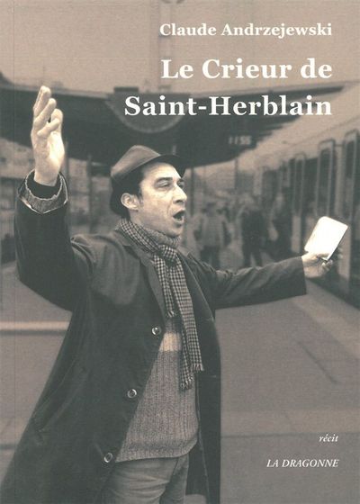 Le Crieur de Saint-Herblain (9782913465770-front-cover)