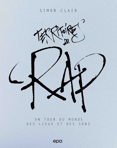 Territoires du rap, Un tour du monde des lieux et des sons (9782376713784-front-cover)