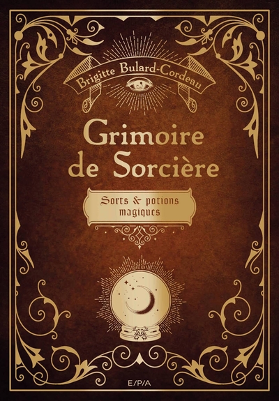 Grimoire de sorcière, Sorts et potions magiques (9782376712244-front-cover)