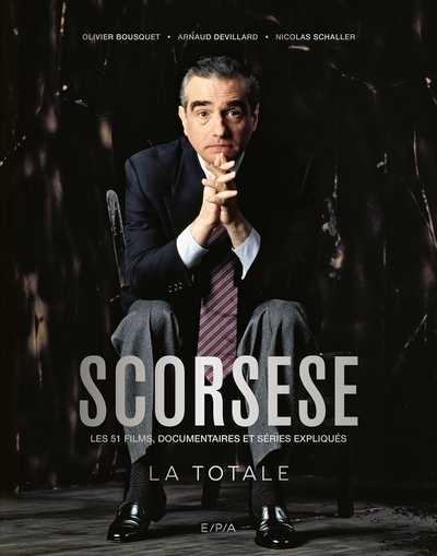 Scorsese - La Totale, Les 51 films, documentaires et séries expliqués (9782376716839-front-cover)