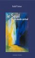 Le Seuil Du Monde Spirituel (9782852483064-front-cover)