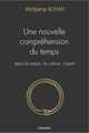 Une Nouvelle Comprehension Du Temps (9782852484078-front-cover)