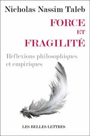 Force et fragilité, Réflexions philosophiques et empiriques (9782251443942-front-cover)