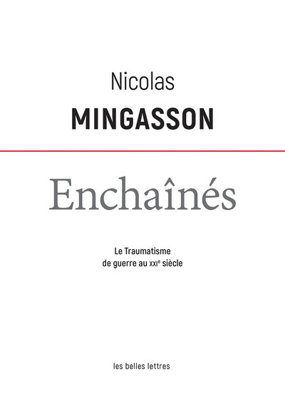 Enchaînés, Le traumatisme de guerre au XXIe siècle (9782251450872-front-cover)