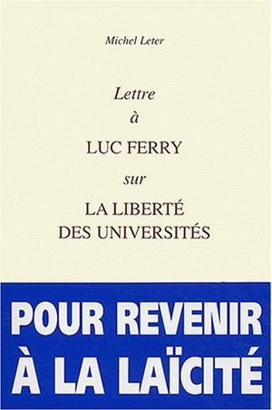 Lettre à Luc Ferry sur la liberté des universités (9782251442563-front-cover)