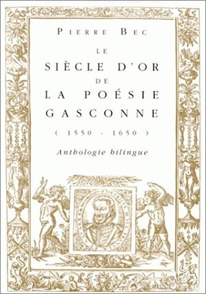 Le Siècle d'or de la poésie gasconne (1550-1650). (9782251490069-front-cover)