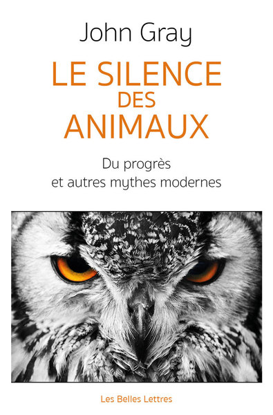 Le Silence des animaux, Du progrès et autres mythes modernes (9782251448640-front-cover)
