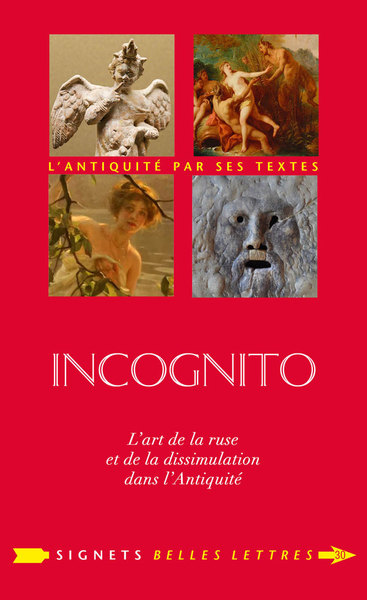 Incognito, L’art de la ruse et de la dissimulation dans l'Antiquité (9782251448701-front-cover)