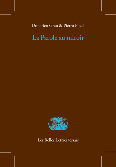 La Parole au miroir, Dans la poésie grecque archaïque et classique (9782251453156-front-cover)