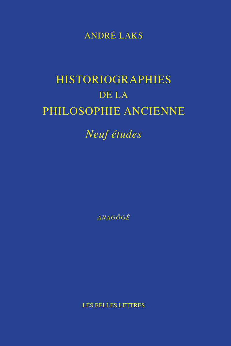 Historiographies de la philosophie ancienne, Neuf études (9782251451213-front-cover)