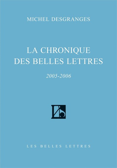 La Chronique des Belles Lettres, (2005-2006) (9782251443263-front-cover)