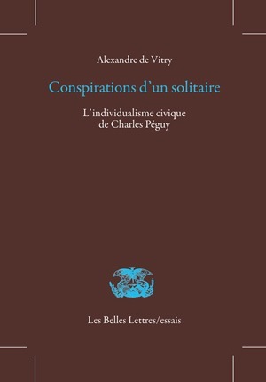 Conspirations d'un solitaire, L'individualisme civique de Charles Péguy (9782251445557-front-cover)