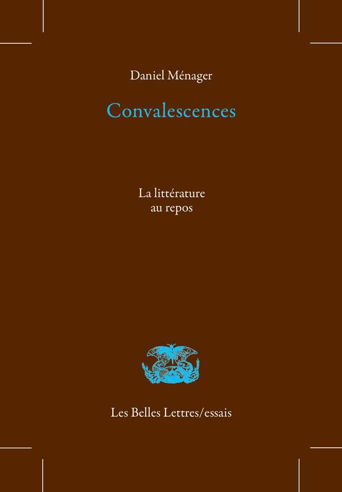 Convalescences, La Littérature au repos (9782251451022-front-cover)