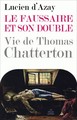 Le Faussaire et son double, Vie de Thomas Chatterton (9782251443621-front-cover)