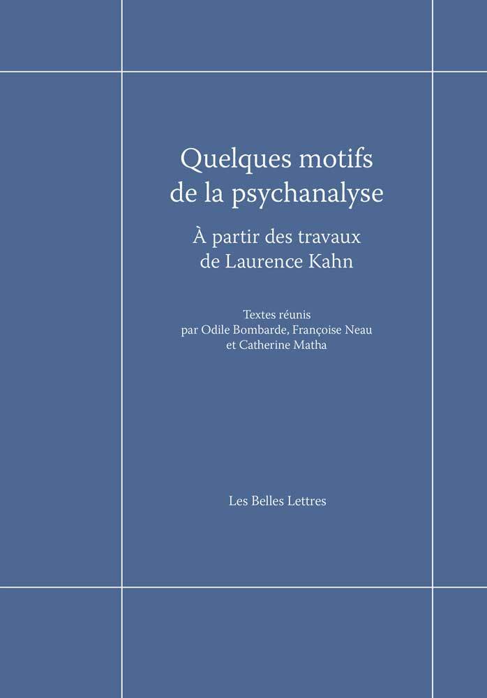 Quelques motifs de la psychanalyse, À partir des travaux de Laurence Kahn (9782251450568-front-cover)