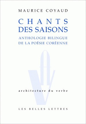 Chants des saisons, Anthologie bilingue de la poésie coréenne (9782251490212-front-cover)
