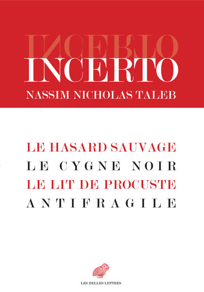 Incerto, Le Hasard sauvage / Le Cygne noir / Le Lit de Procuste / Antifragile (9782251447582-front-cover)