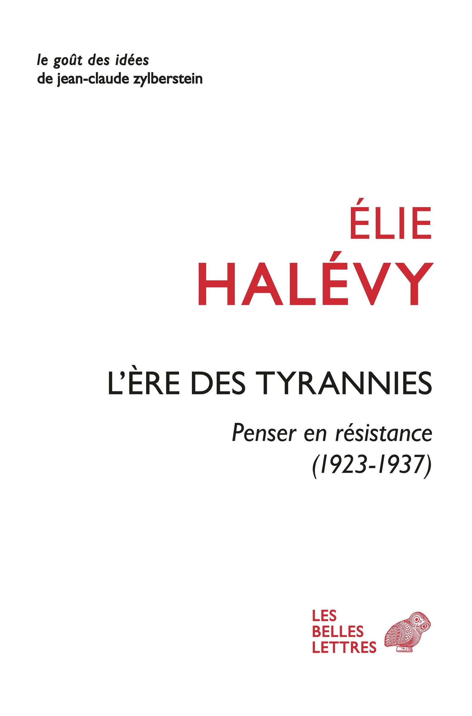 L'ère des tyrannies, Penser en résistance (1923-1937) (9782251456331-front-cover)