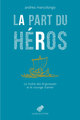 La Part du héros, Le mythe des Argonautes et le courage d’aimer (9782251448978-front-cover)