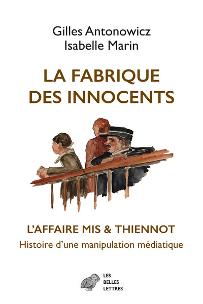 La Fabrique des innocents, L’Affaire Mis & Thiennot, histoire d'une manipulation médiatique (9782251452920-front-cover)