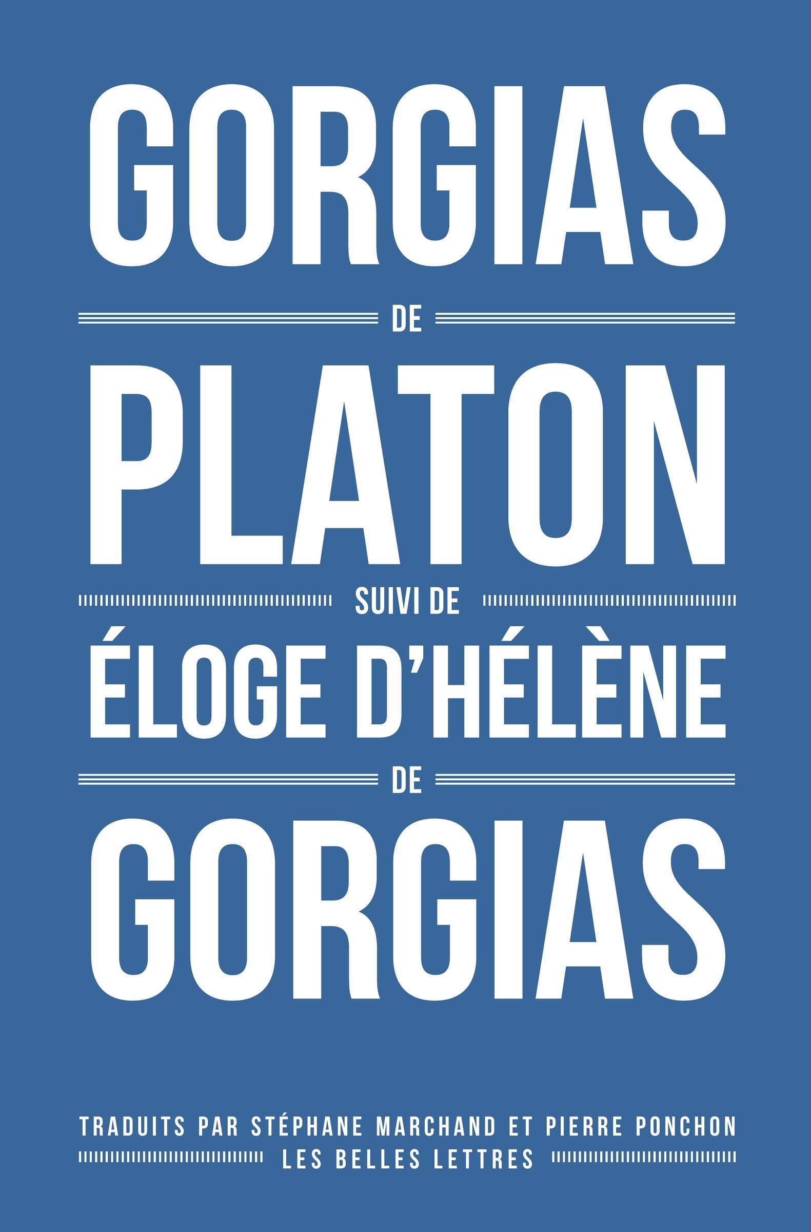 Gorgias de Platon suivi de l’Éloge d’Hélène de Gorgias. (9782251455594-front-cover)