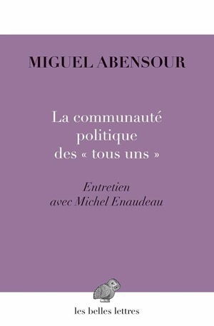 La Communauté politique des « tous uns », Entretien avec Michel Enaudeau (9782251445113-front-cover)