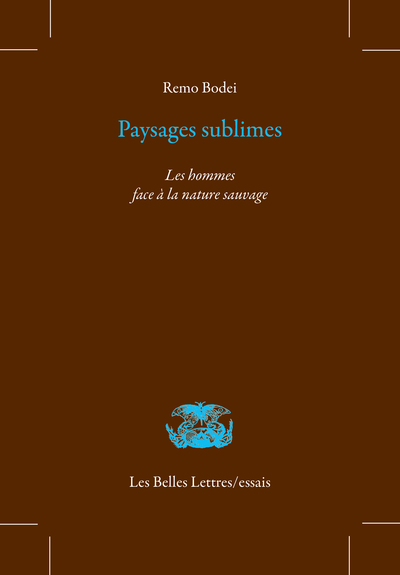 Paysages sublimes, Les hommes face à la nature sauvage (9782251452951-front-cover)