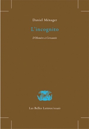 L'Incognito, D'Homère à  Cervantès (9782251443737-front-cover)