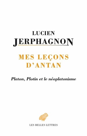 Mes Leçons d'antan : Platon, Plotin et le néoplatonisme (9782251444932-front-cover)