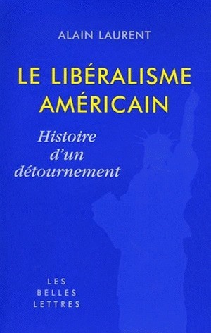 Le Libéralisme américain, Histoire d'un détournement (9782251443027-front-cover)