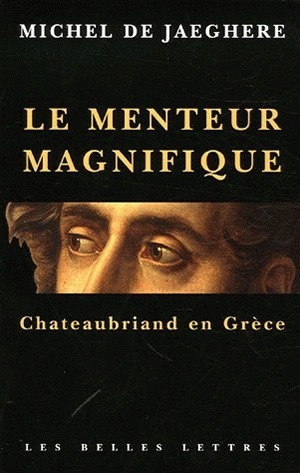 Le Menteur magnifique, Chateaubriand en Grèce (9782251443010-front-cover)