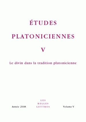 Études platoniciennes V, Le divin dans la tradition platonicienne (9782251443614-front-cover)