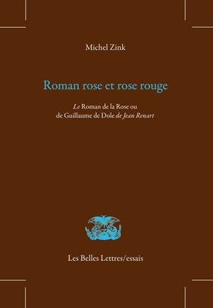 Roman rose et rose rouge. Le Roman de la Rose ou de Guillaume de Dole de Jean Renart (9782251444970-front-cover)
