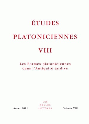 Études platoniciennes VIII, Les formes platoniciennes dans l'Antiquité tardive (9782251444383-front-cover)