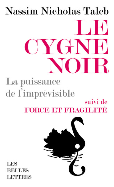 Le Cygne noir [format poche], La puissance de l'imprévisible. Suivi de Force et Fragilité (9782251451367-front-cover)