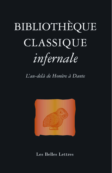 Bibliothèque classique infernale, L'au-delà de Homère à Dante (9782251446127-front-cover)