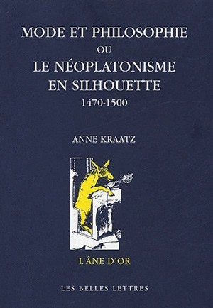 Mode et philosophie, Ou le néoplatonisme en silhouette, 1470-1500 (9782251420240-front-cover)