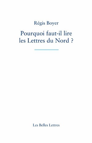 Pourquoi faut-il lire les Lettres du Nord ? (9782251444604-front-cover)