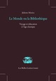 Le Monde ou la bibliothèque, Voyage et éducation à l'âge classique (9782251445960-front-cover)