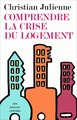 Comprendre la crise du logement (9782251443676-front-cover)