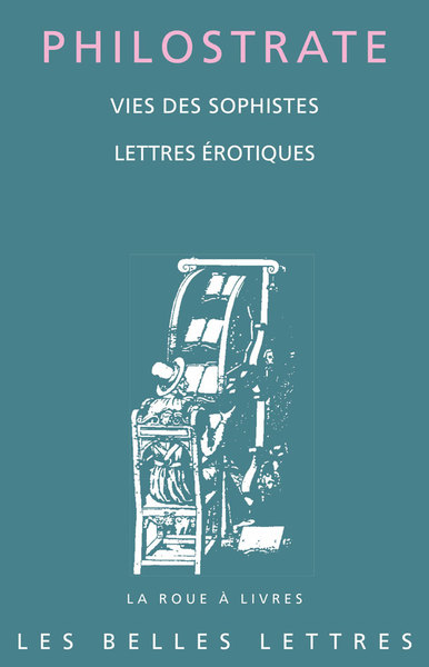 Vies des sophistes, suivies de Lettres érotiques (9782251449548-front-cover)