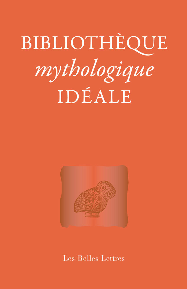 Bibliothèque mythologique idéale (9782251450223-front-cover)