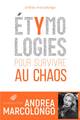 Étymologies, Pour survivre au chaos (9782251450865-front-cover)