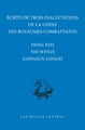 Écrits de trois dialecticiens de la Chine de l’époque des Royaumes combattants, Deng Xizi, Yin Wenzi, Gongsun Longzi (9782251455686-front-cover)